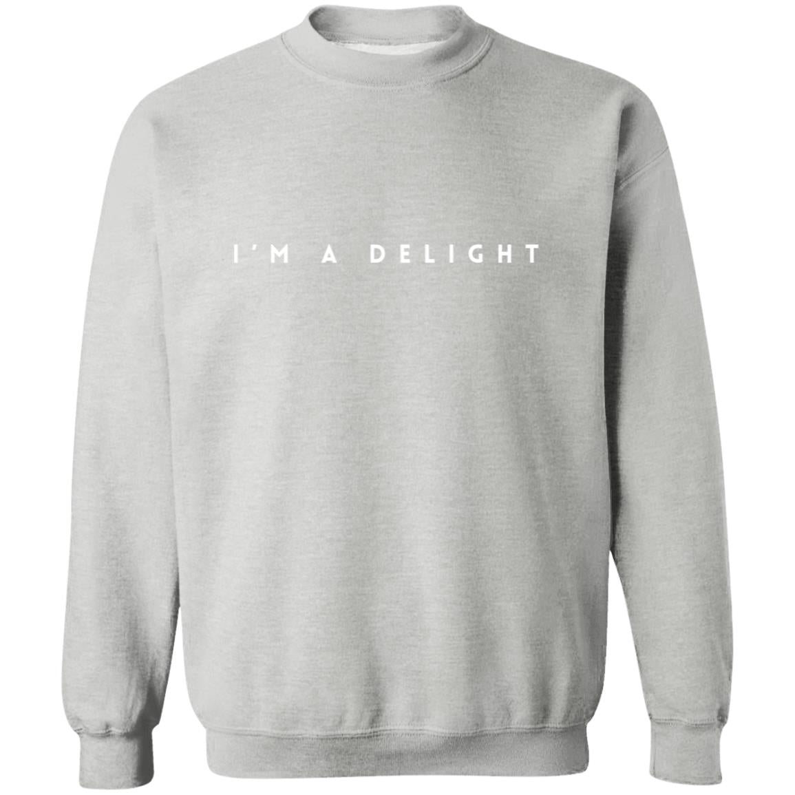 Crewneck I'm A Delight Sweatshirt